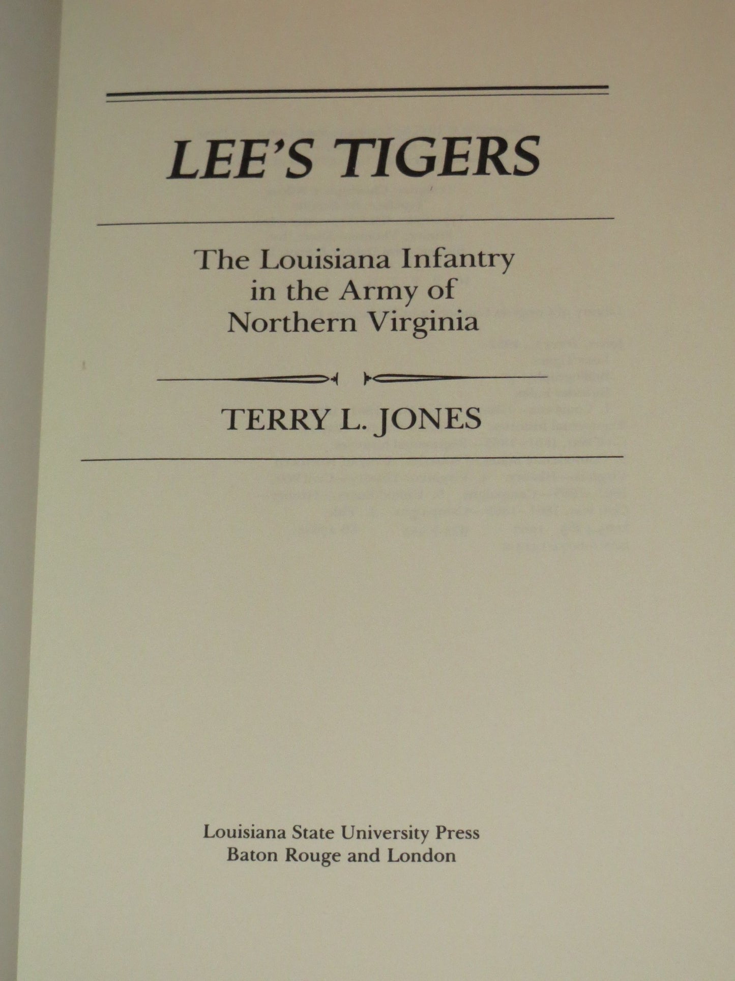 Lees Tigers: The Louisiana Infantry in the Army of Northern