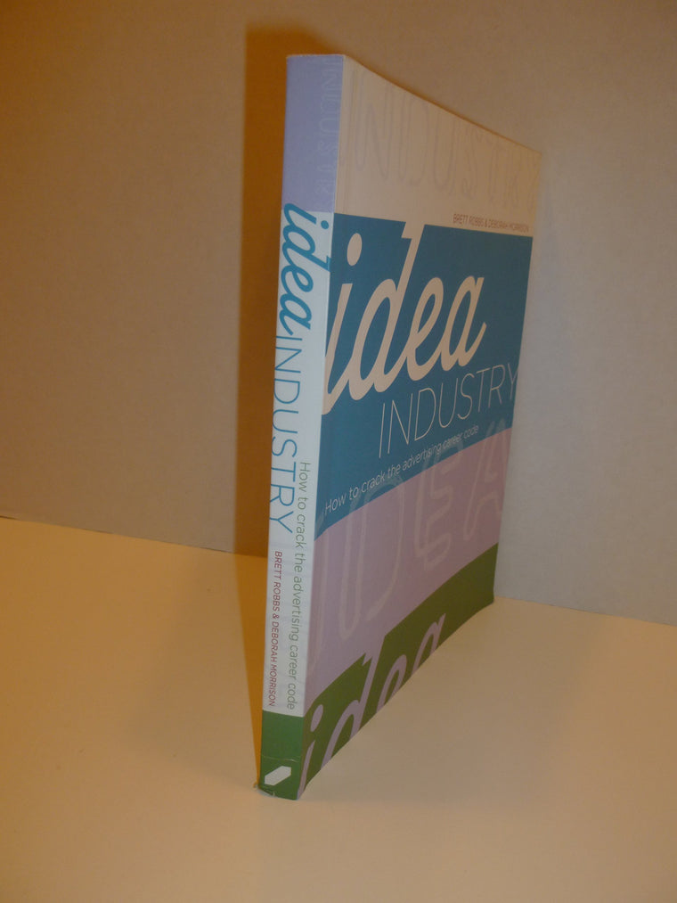 Idea Industry: How to Crack the Advertising Career Code — back cover