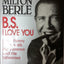B.S. I Love You: Sixty Funny Years With the Famous and the Infamous