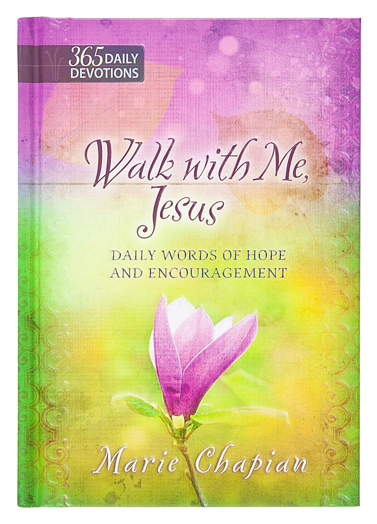 Walk With Me Jesus: Daily Words of Hope and Encouragement - Uplifting Daily Devotional, Perfect Gift for Birthdays, Holidays, and More