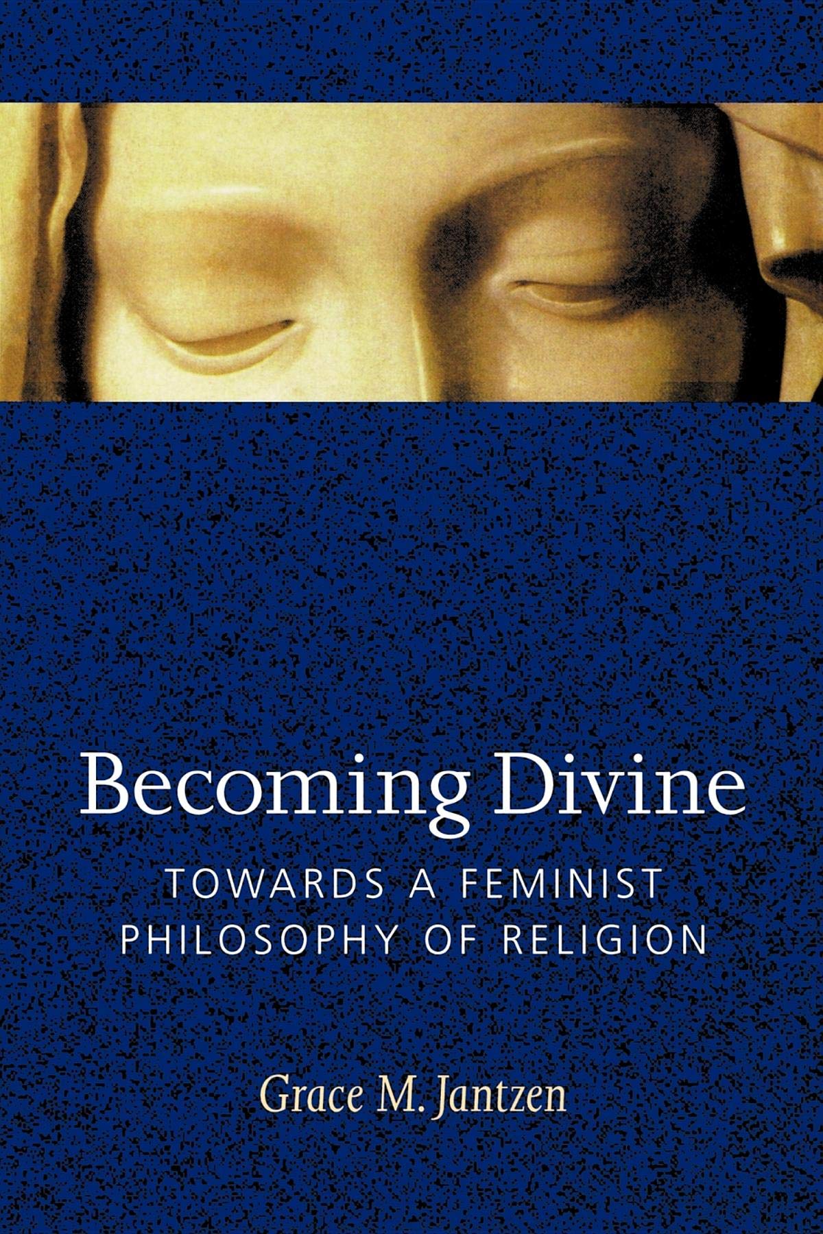 Becoming Divine: Towards a Feminist Philosophy of Religion b