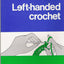 Left-Handed Crochet by Hurlburt, Regina