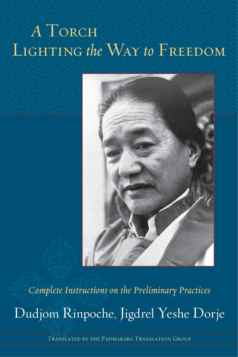 A Torch Lighting the Way to Freedom: Complete Instructions on the Preliminary Practices