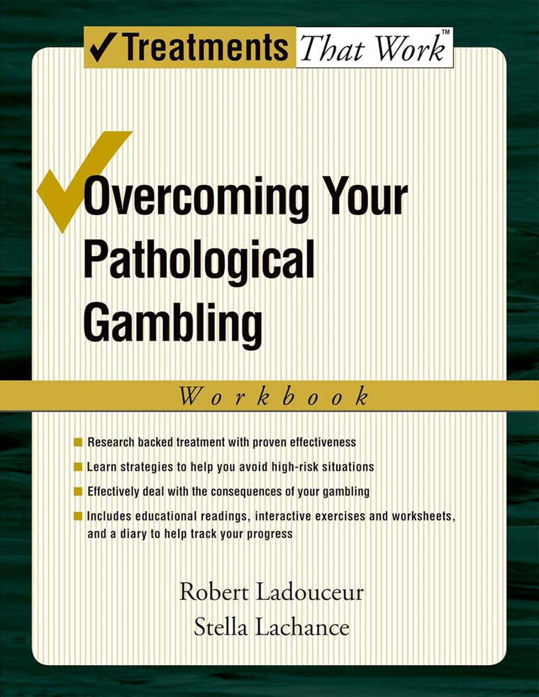 Overcoming Your Pathological Gambling (Treatments That Work)