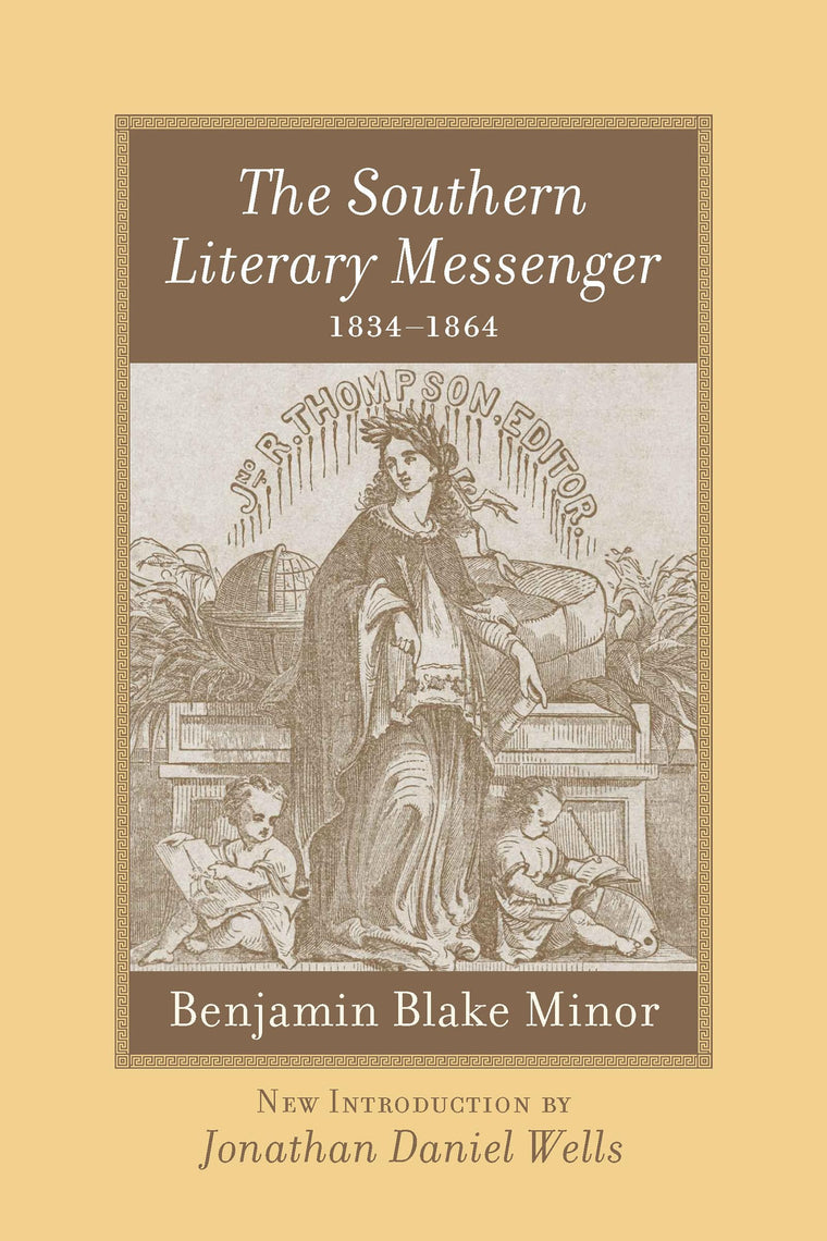 The Southern Literary Messenger, 1834-1864 (Southern Classics)