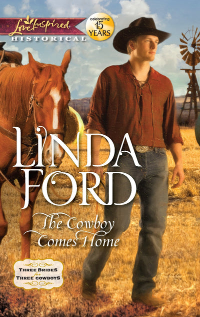 The Cowboy Comes Home (Three Brides for Three Cowboys, 3)