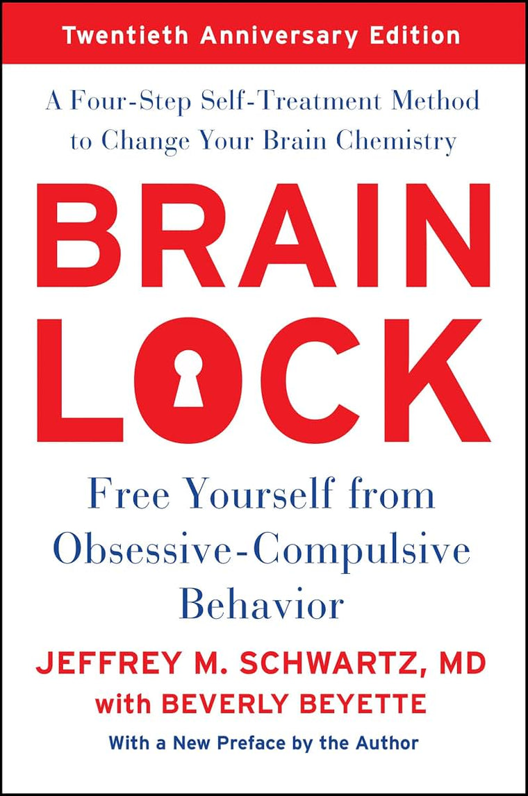 Brain Lock, Twentieth Anniversary Edition: Free Yourself fro