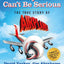 Surely You Can't Be Serious: The True Story of Airplane! Book