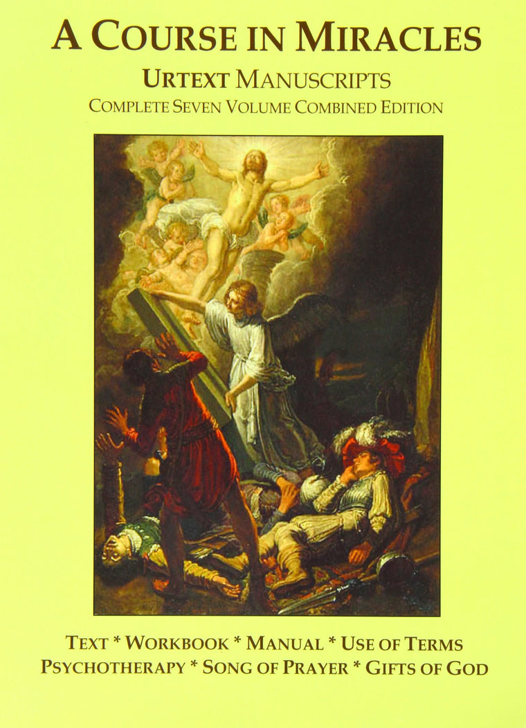 A Course in Miracles Urtext Manuscripts Complete Seven Volume Combined Edition