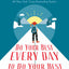 Do Your Best Every Day to Do Your Best Every Day: Encouraging Words from John Cena