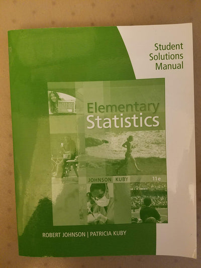 Student Solutions Manual for Johnson/Kuby's Elementary Statistics, 11th
