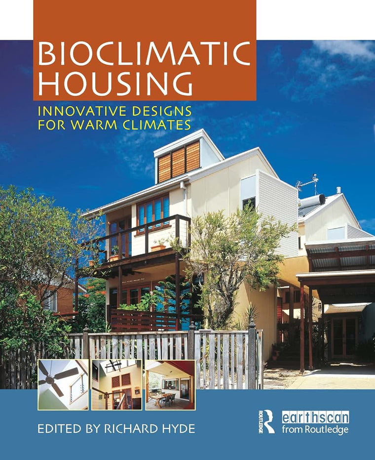 Bioclimatic Housing: Innovative Designs for Warm Climates