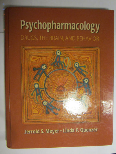 Psychopharmacology: Drugs, the Brain, and Behavior