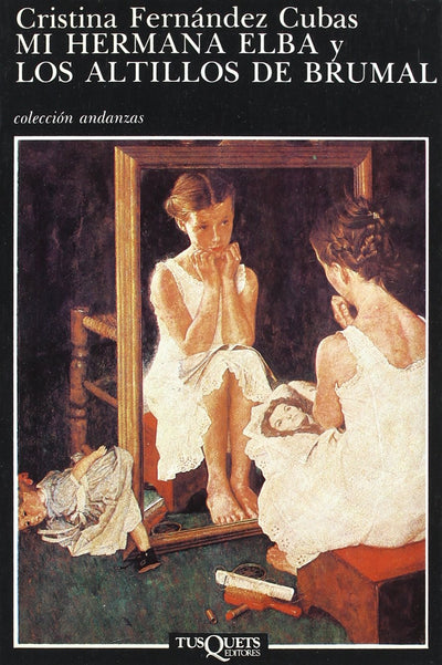 Mi hermana Elba y Los altillos de Brumal (Spanish Edition)