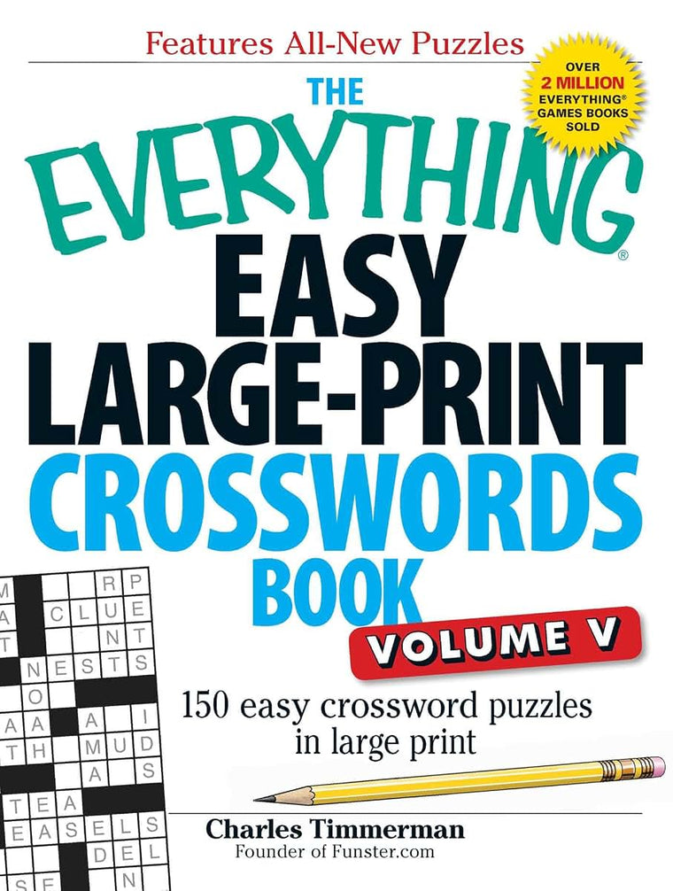 The Everything Easy Large-Print Crosswords Book, Volume V: 150 Easy Crossword Puzzles in Large Print (Everything Series)
