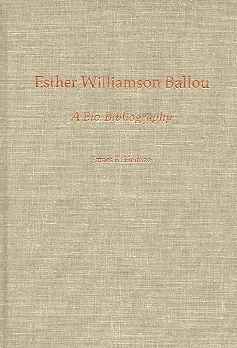 Esther Williamson Ballou: A Bio-Bibliography (Bio-Bibliographies in Music)