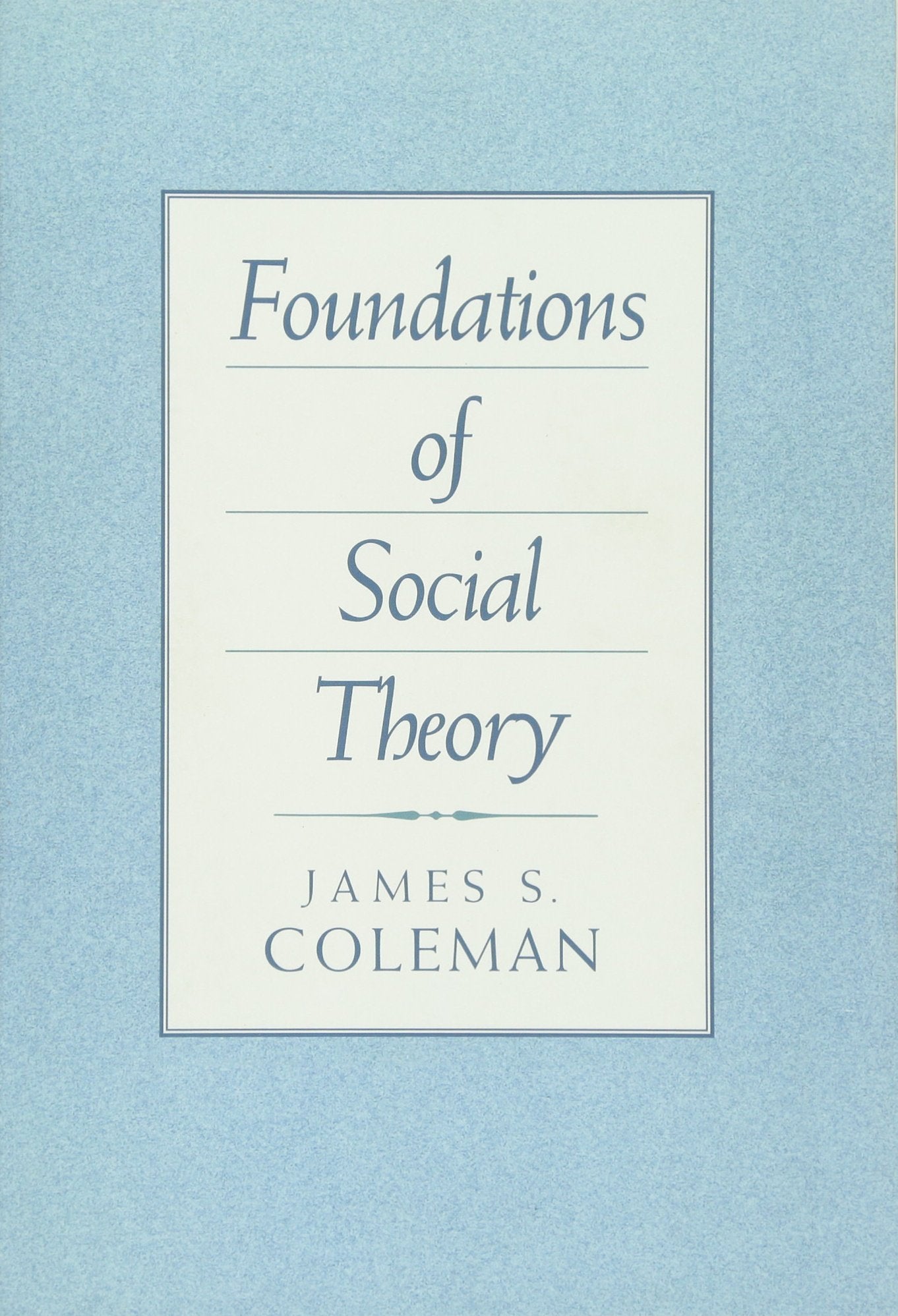 Foundations of Social Theory