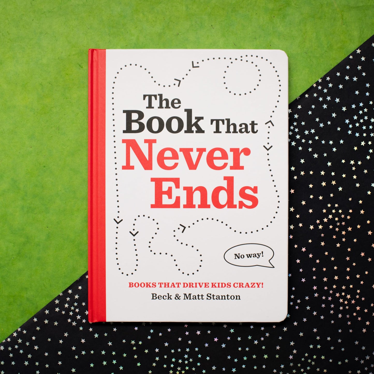Books That Drive Kids CRAZY!: The Book That Never Ends