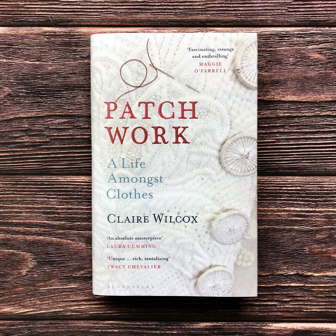Patch Work: A Life Amongst Clothes