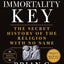 The Immortality Key: The Secret History of the Religion with