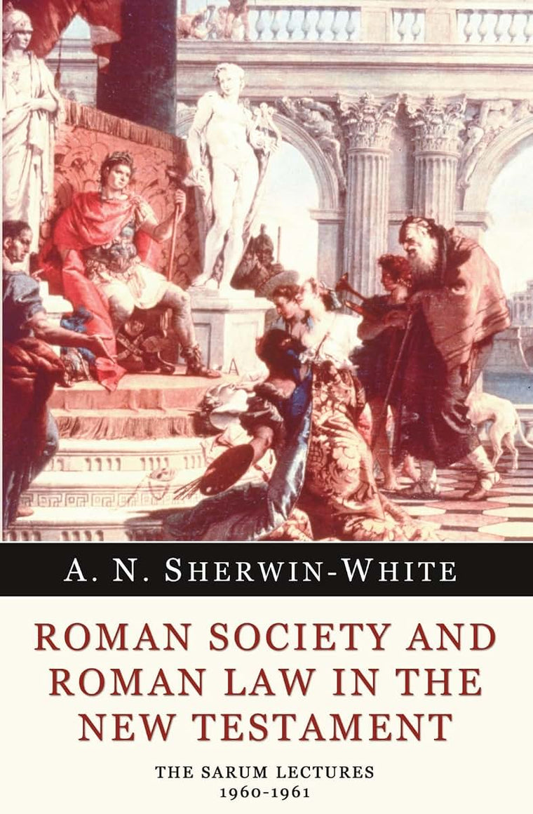 Roman Society and Roman Law in the New Testament: The Sarum
