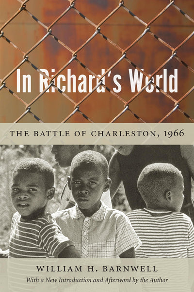 In Richard's World: The Battle of Charleston, 1966 (Southern Classics)