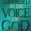 Surprised by the Voice of God: How God Speaks Today Through Prophecies, Dreams, and Visions