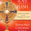 Divine Love Made Flesh: The Holy Eucharist as the Sacrament