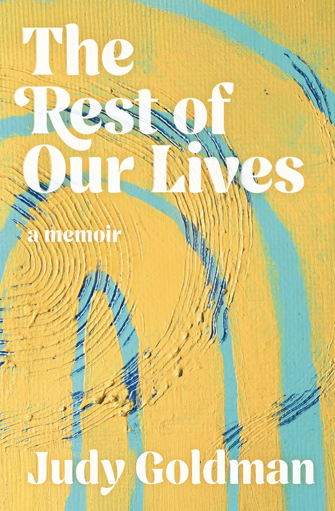 The Rest of Our Lives