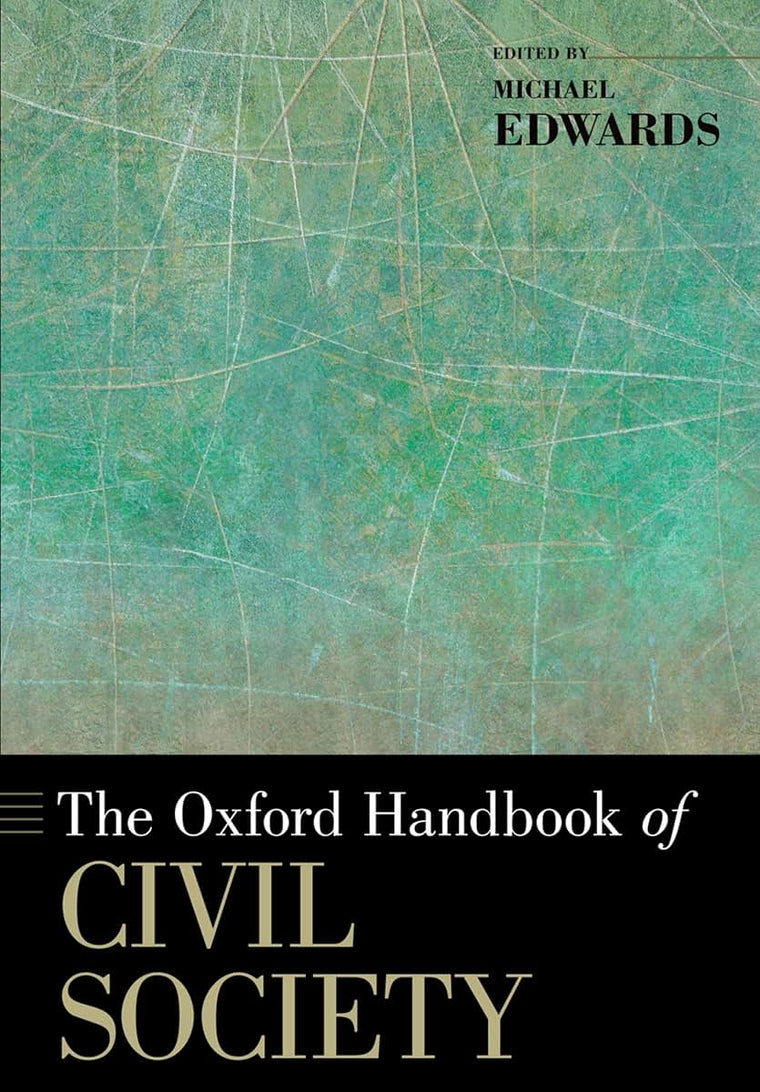 The Oxford Handbook of Civil Society (Oxford Handbooks)