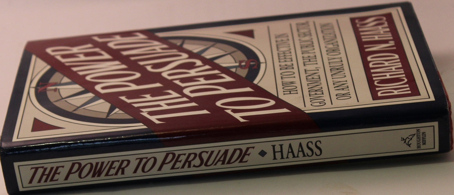 The Power to Persuade by Haass, Richard N.