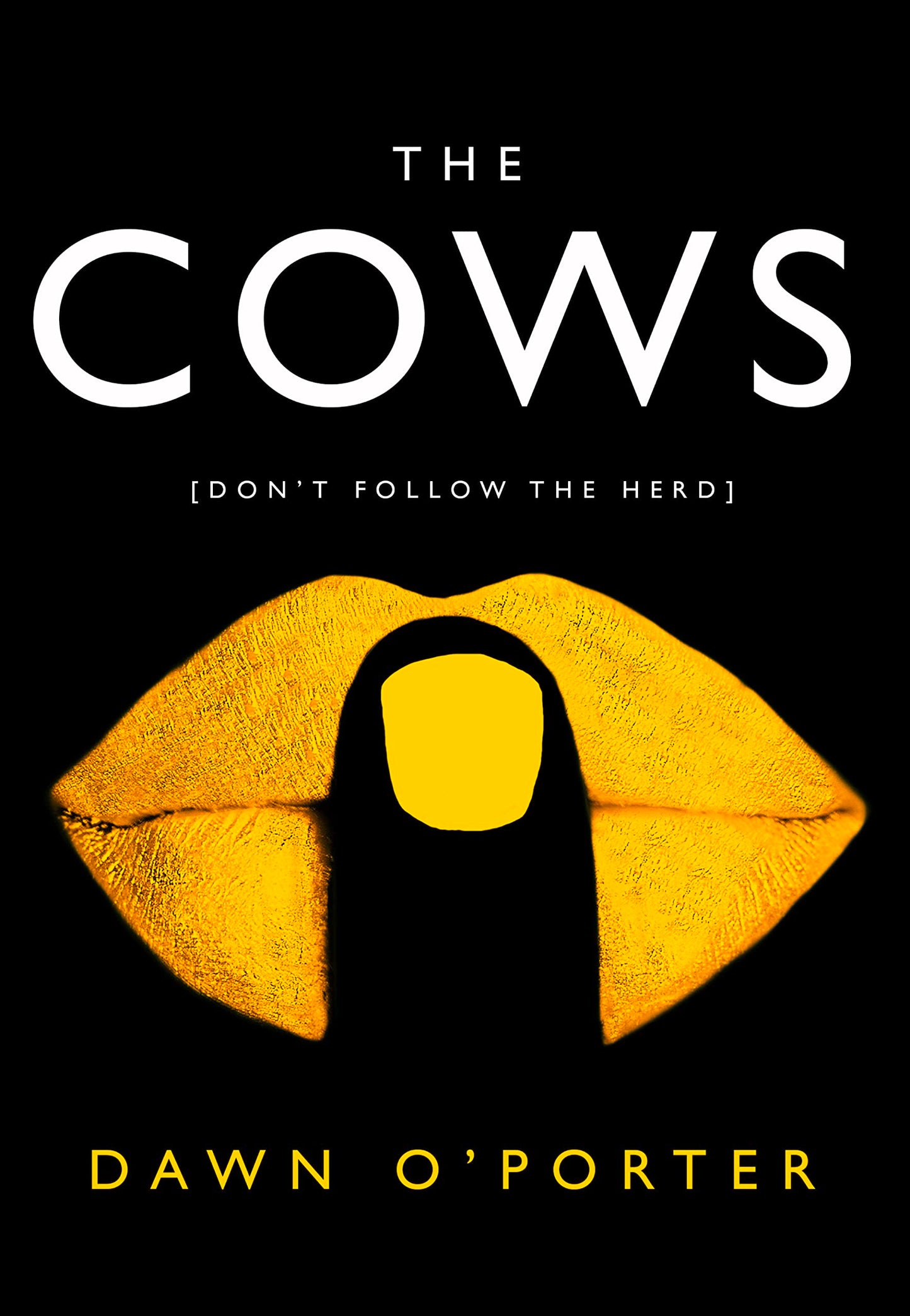 The Cows: The Bold, Brilliant and Hilarious Sunday Times Top