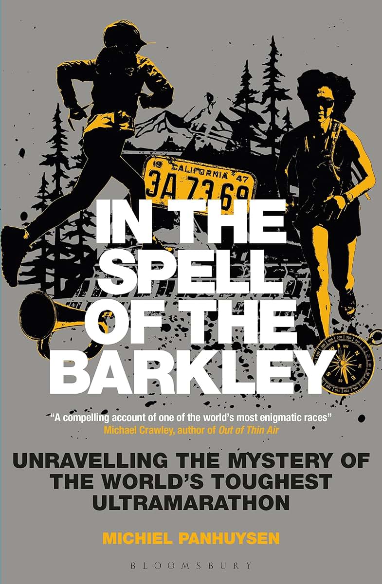 In the Spell of the Barkley: Unravelling the Mystery of the World's Toughest Ultramarathon