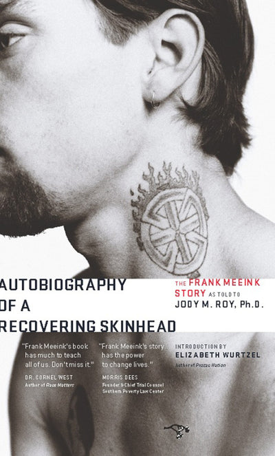Autobiography of a Recovering Skinhead: The Frank Meeink Sto