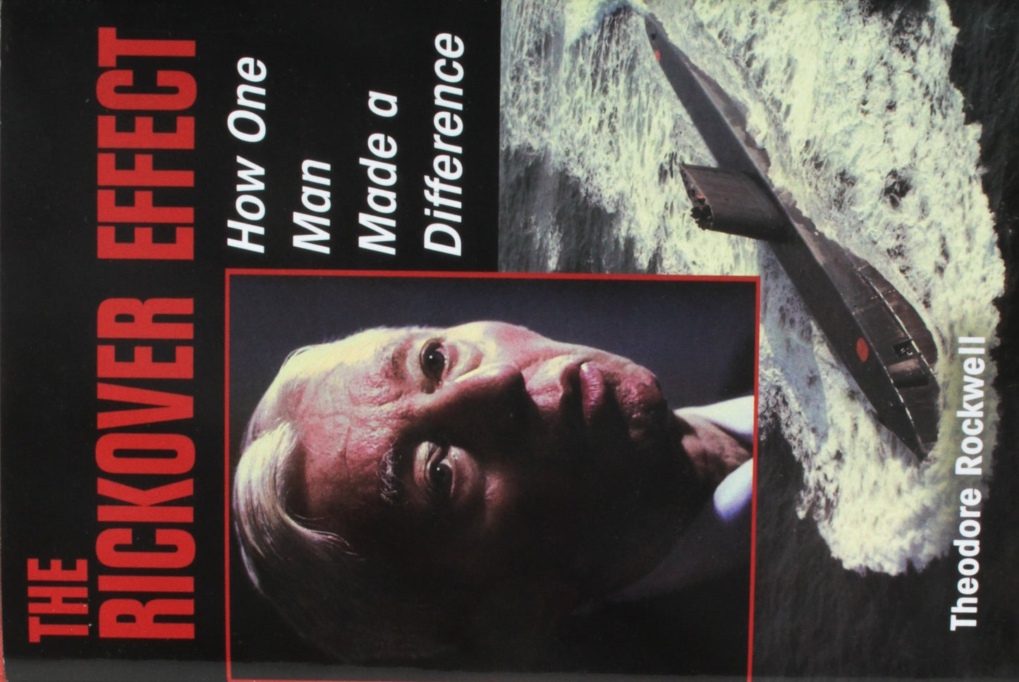 The Rickover Effect: How One Man Made a Difference