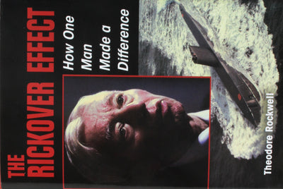The Rickover Effect: How One Man Made a Difference