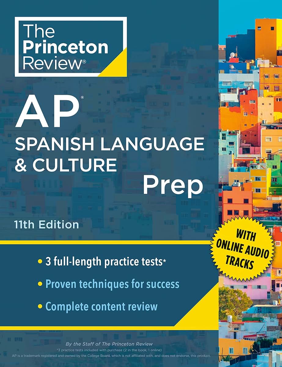 Princeton Review AP Spanish Language & Culture Prep, 11th Edition: 3 Practice Tests + Content Review + Strategies & Techniques (2024) (College Test Preparation)