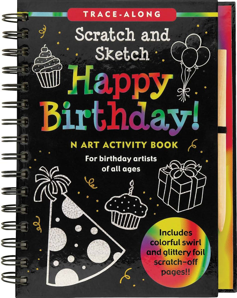 Happy Birthday! Scratch & Sketch (An Art Activity Book for Birthday Artists of All Ages) (Trace-Along Scratch and Sketch)