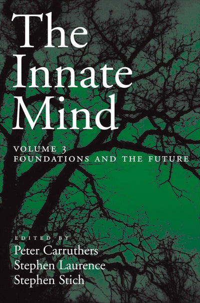The Innate Mind: Volume 3: Foundations and the Future (Evolution and Cognition)
