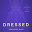 Dressed: A Philosophy of Clothes by Unknown Author
