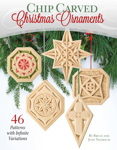 Chip Carved Christmas Ornaments: 46 Patterns with Infinite Variations (Fox Chapel Publishing) Ready-to-Use Full-Size Designs for Festive Holiday Chip Carvings, with a Step-by-Step Beginner's Project