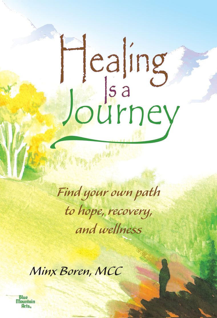 Healing Is a Journey: Find your own path to hope, recovery, and wellness by Minx Boren, A Gift Book About Personal Fulfillment and Well-Being from Blue Mountain Arts