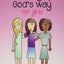 Growing Up God's Way for Girls