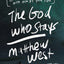 The God Who Stays: Life Looks Different with Him by Your Side