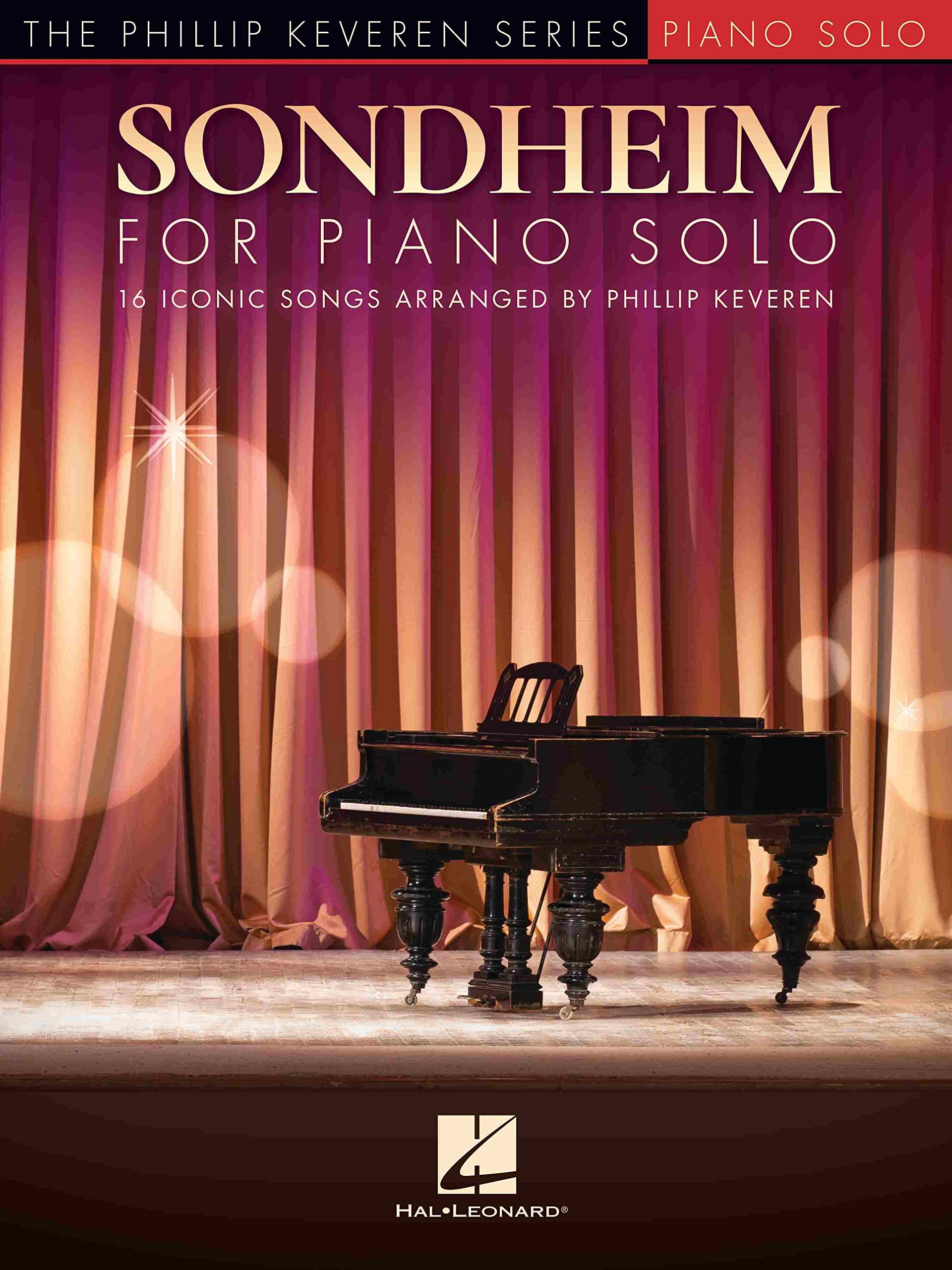 Stephen Sondheim Piano Solo Sheet Music Songbook for Intermediate to Advanced Pianists  Phillip Keveren Arrangements of 16 Broadway Songs Including ... (The Phillip Keveren Series: Piano Solo)
