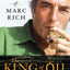 The King of Oil: The Secret Lives of Marc Rich