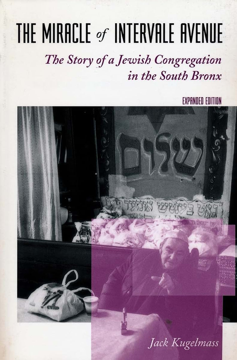 The Miracle of Intervale Avenue: The Story of a Jewish Congregation in the South Bronx (Morningside Books)