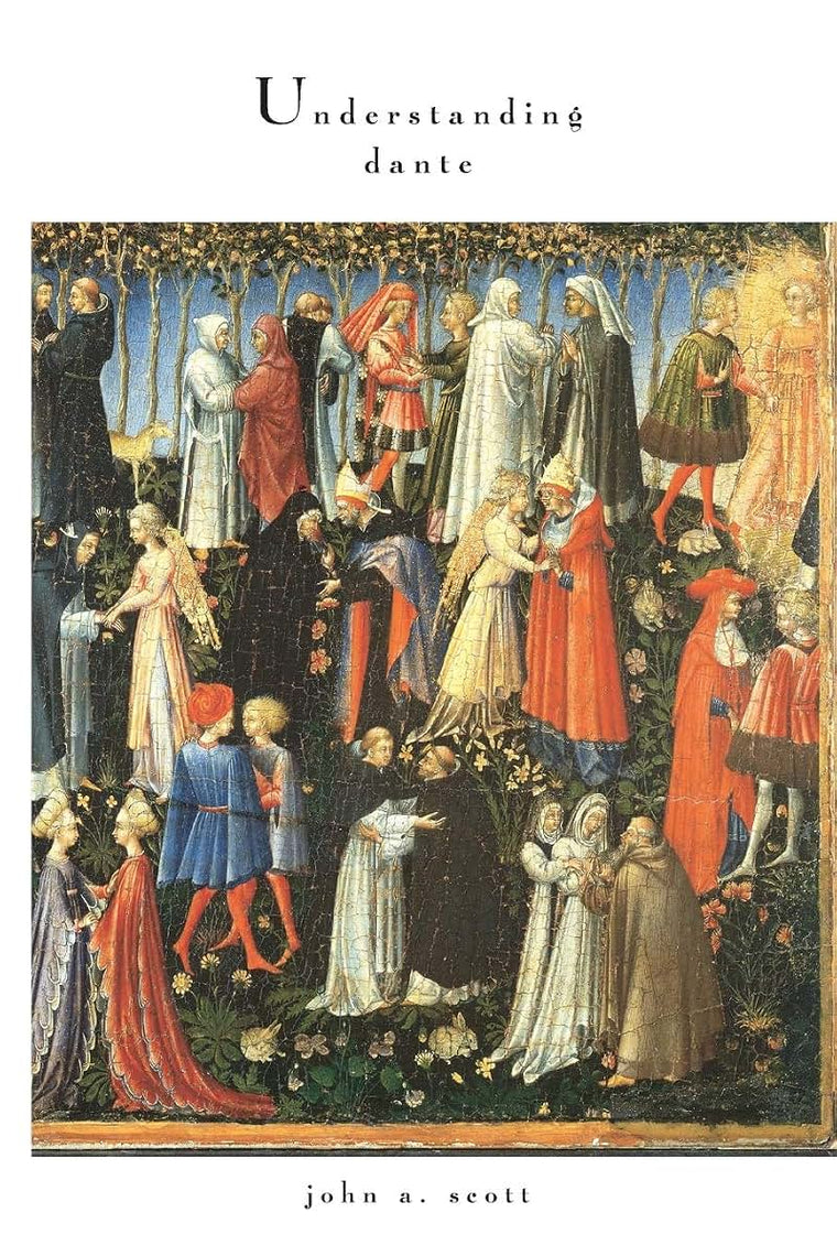 Understanding Dante (William and Katherine Devers Series in Dante and Medieval Italian Literature)