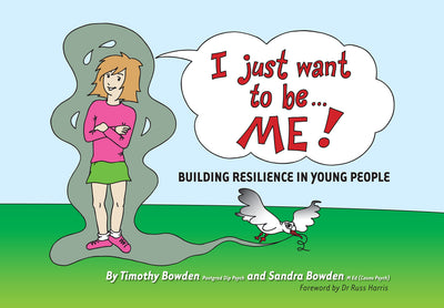 I Just Want To Be... Me!: Building resilience in young people