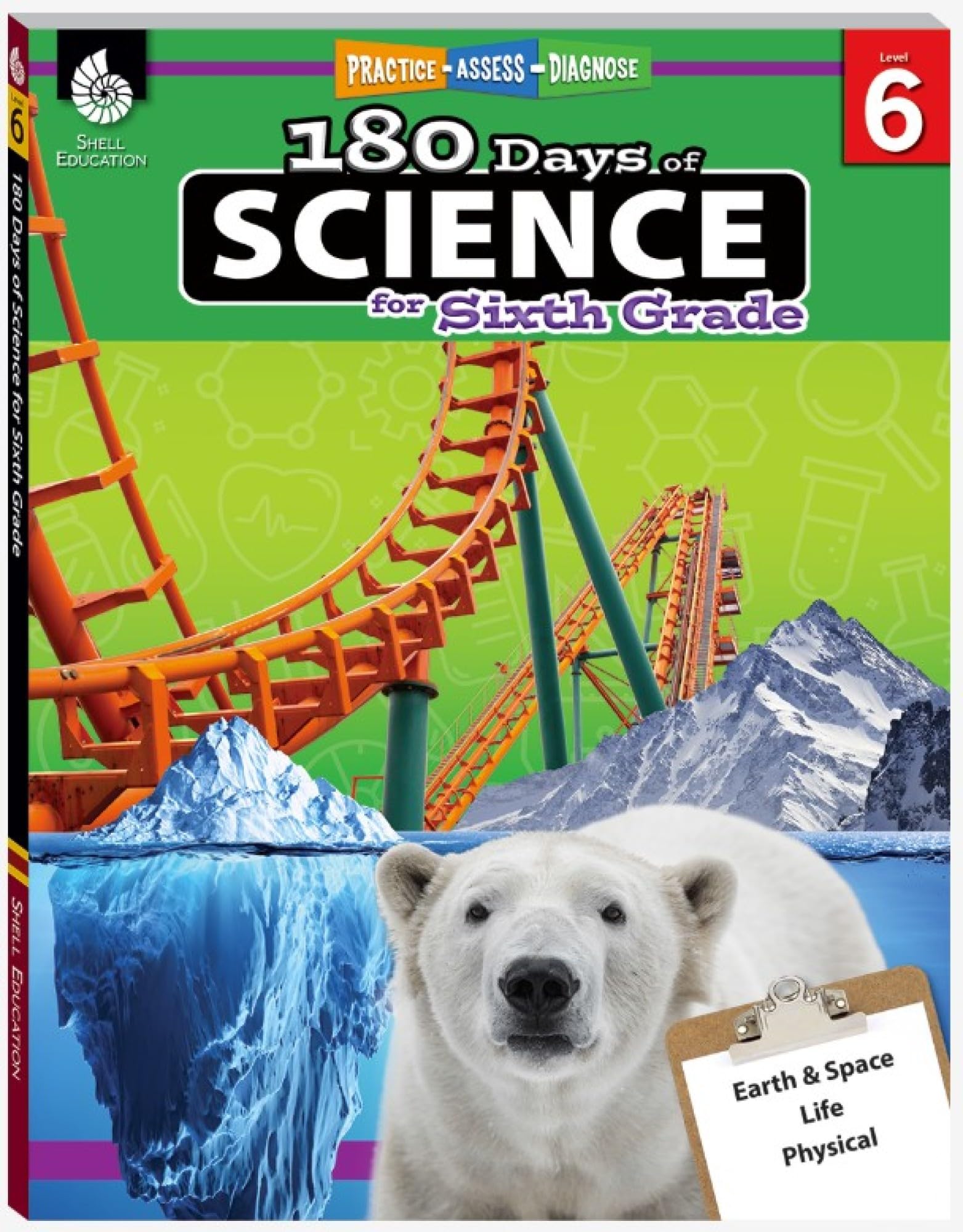 180 Days: Science for Sixth Grade: Practice, Assess, Diagnose